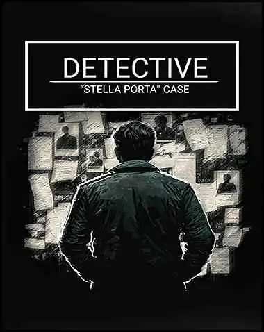 DETECTIVE – Stella Porta case Free Download (BUILD 12709321)