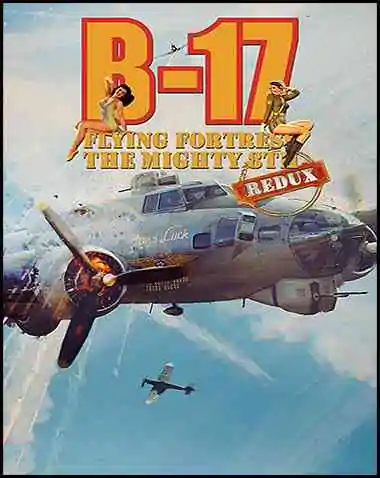 B-17 Flying Fortress : The Mighty 8th Redux Free Download