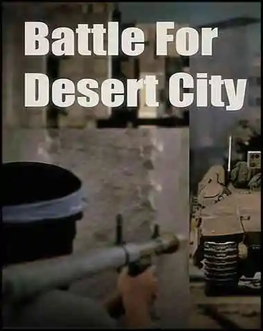 Battle for Desert City Free Download (v1.0)