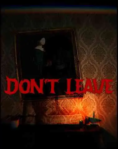 Don’t Leave Free Download (v2.21.01)