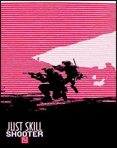 Just skill shooter 2 Free Download
