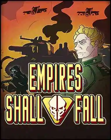 Empires Shall Fall Free Download (v1.01)