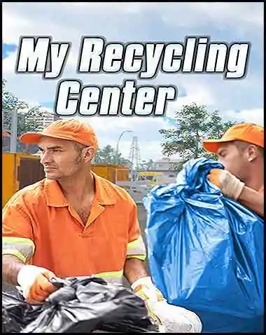 My Recycling Center Free Download (BUILD 13300118)
