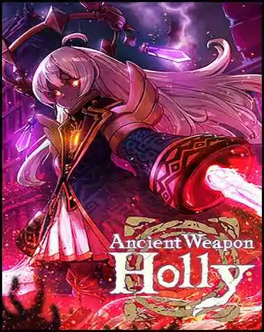 Ancient Weapon Holly Free Download (v1.0.4)
