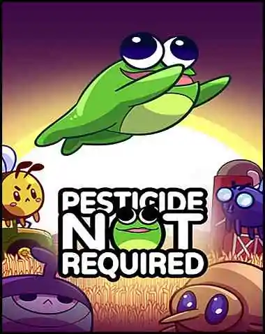 Pesticide Not Required Free Download (v2.12)