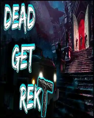 DEAD GET REKT Free Download (v1.6.00)