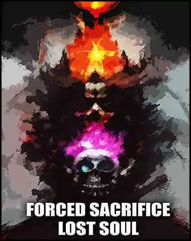 Forced Sacrifice: Lost Soul Free Download (v2.0.0)