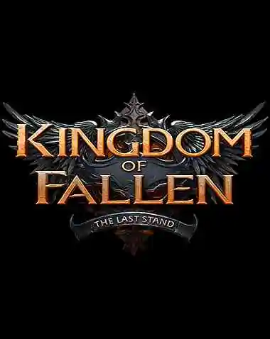 Kingdom of Fallen: The Last Stand Free Download (v1.04)