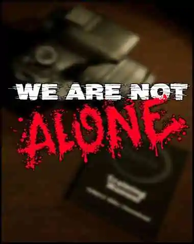 We Are Not Alone Free Download (v1.7.1gw)