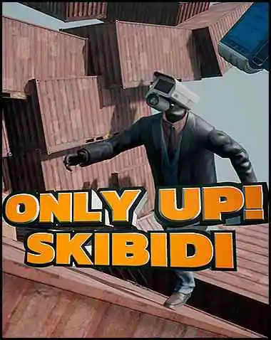 Only Up: SKIBIDI TOGETHER Free Download (v1.1)